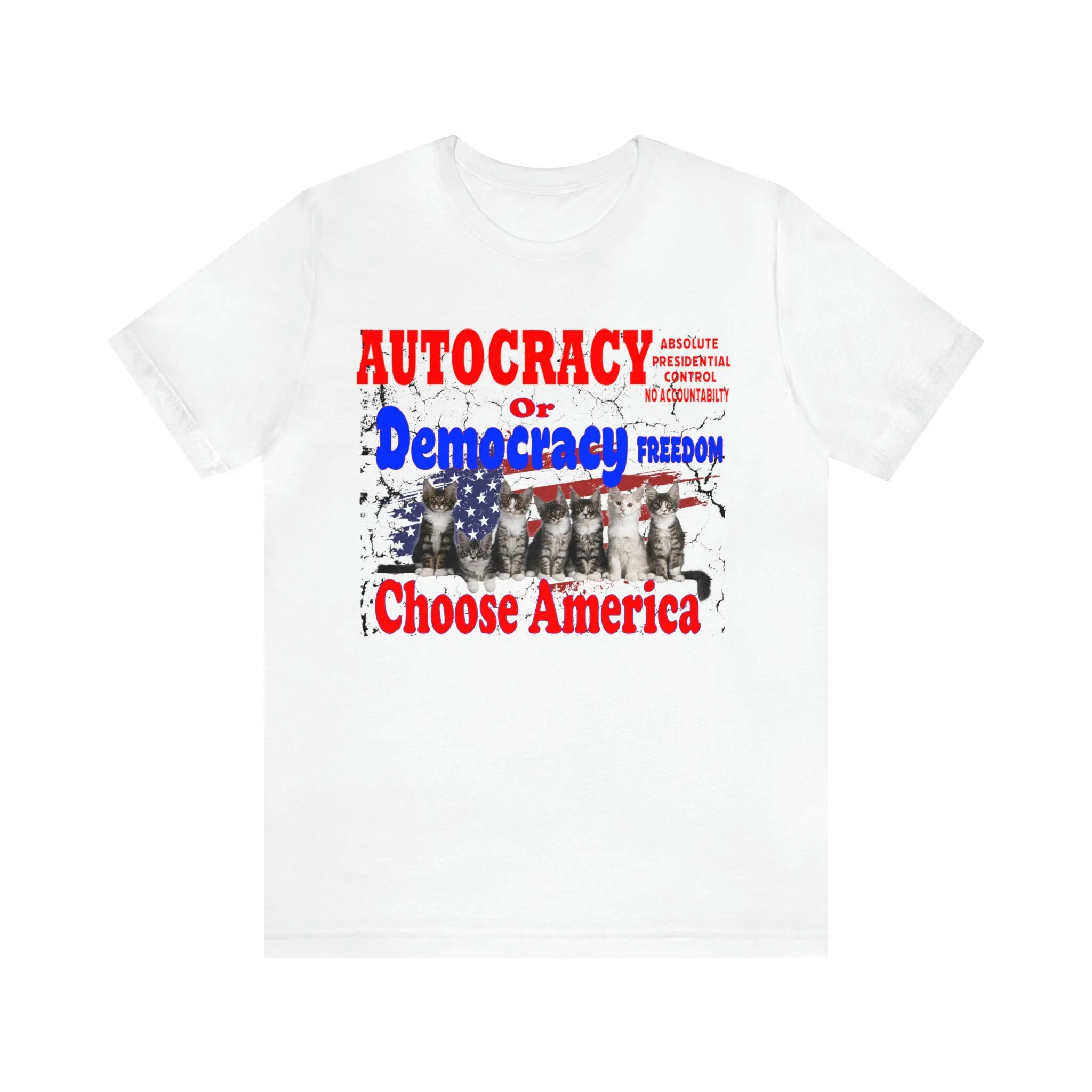 Autocracy T-shirt-Funny Cat-America focus Cat lover tees-Cat lovers t-shirts-custom printing-unisex Tyranny tops T-shirt