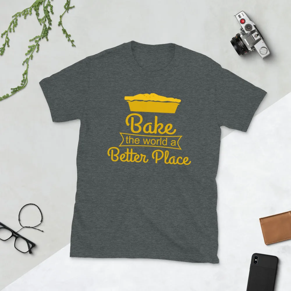 Bake the World Short-Sleeve Unisex T-Shirt