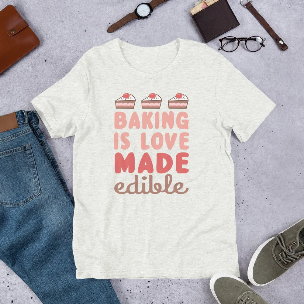 Baking is Love Short-Sleeve Unisex T-Shirt