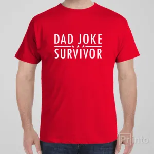 Dad joke survivor - T-shirt