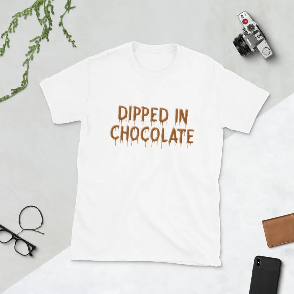 Dipped in Chocolate Short-Sleeve Unisex T-Shirt