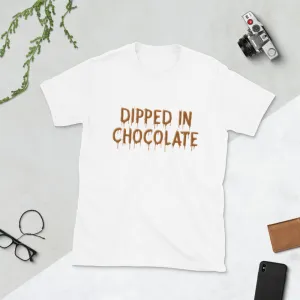 Dipped in Chocolate Short-Sleeve Unisex T-Shirt
