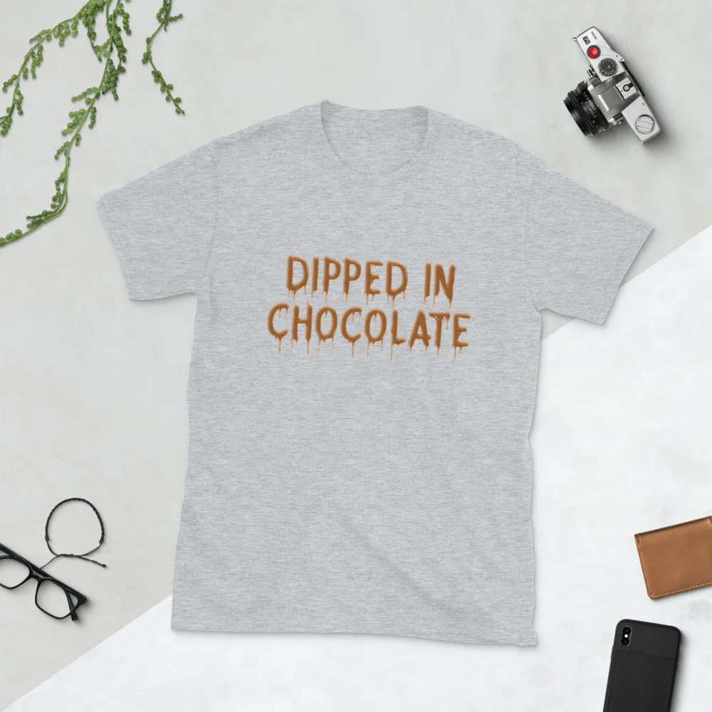 Dipped in Chocolate Short-Sleeve Unisex T-Shirt