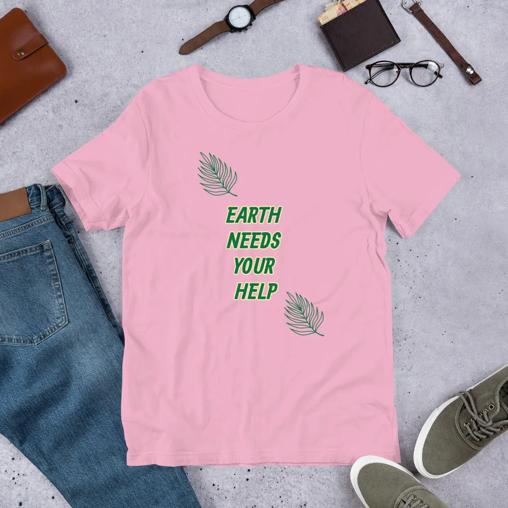 Earth Needs Your Help Short-Sleeve Unisex T-Shirt