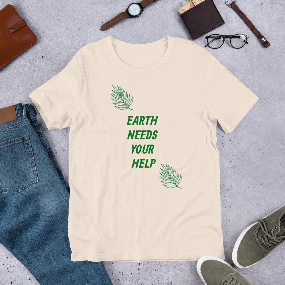 Earth Needs Your Help Short-Sleeve Unisex T-Shirt