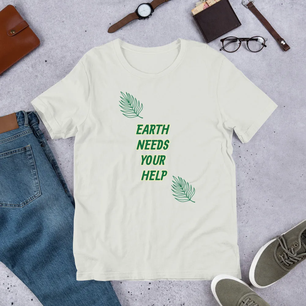 Earth Needs Your Help Short-Sleeve Unisex T-Shirt