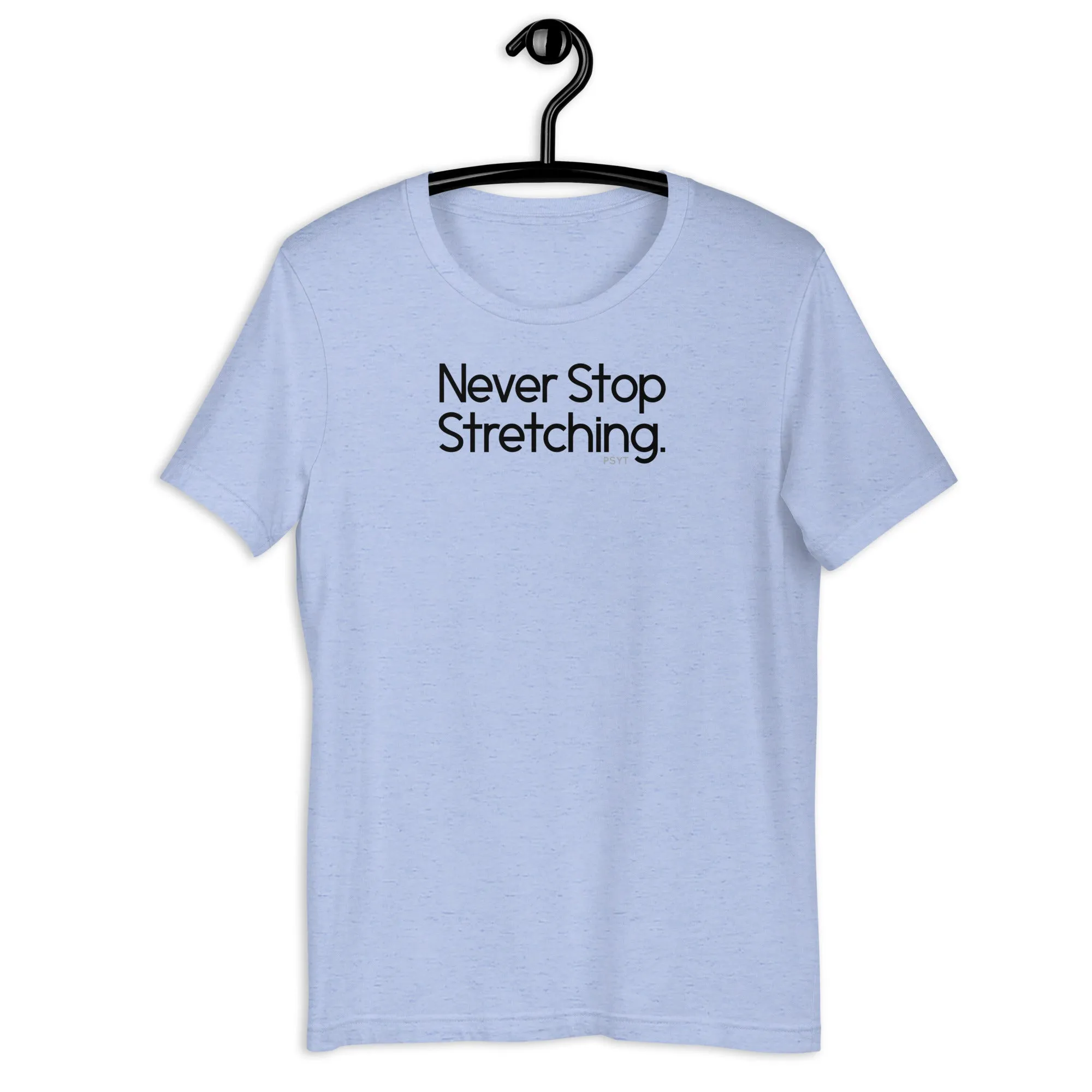 Fact: Never Stop Stretching Light Color Shirt
