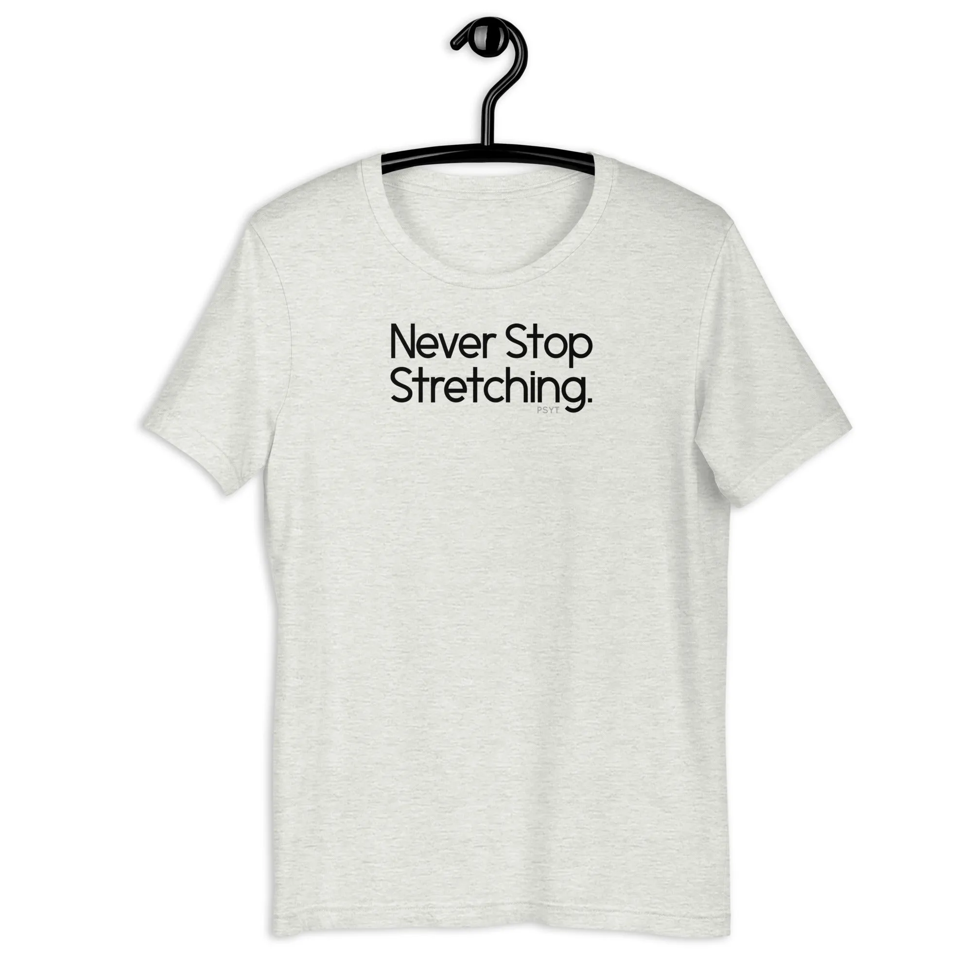 Fact: Never Stop Stretching Light Color Shirt