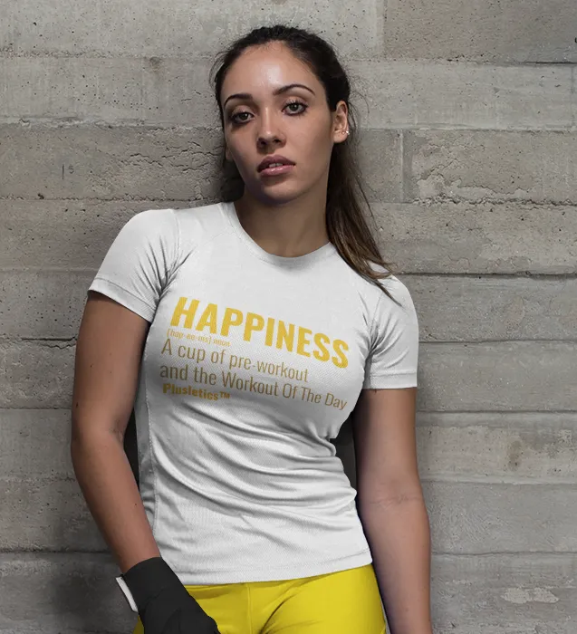 Happiness: The Workout of The Day! | Happiness T-Shirt