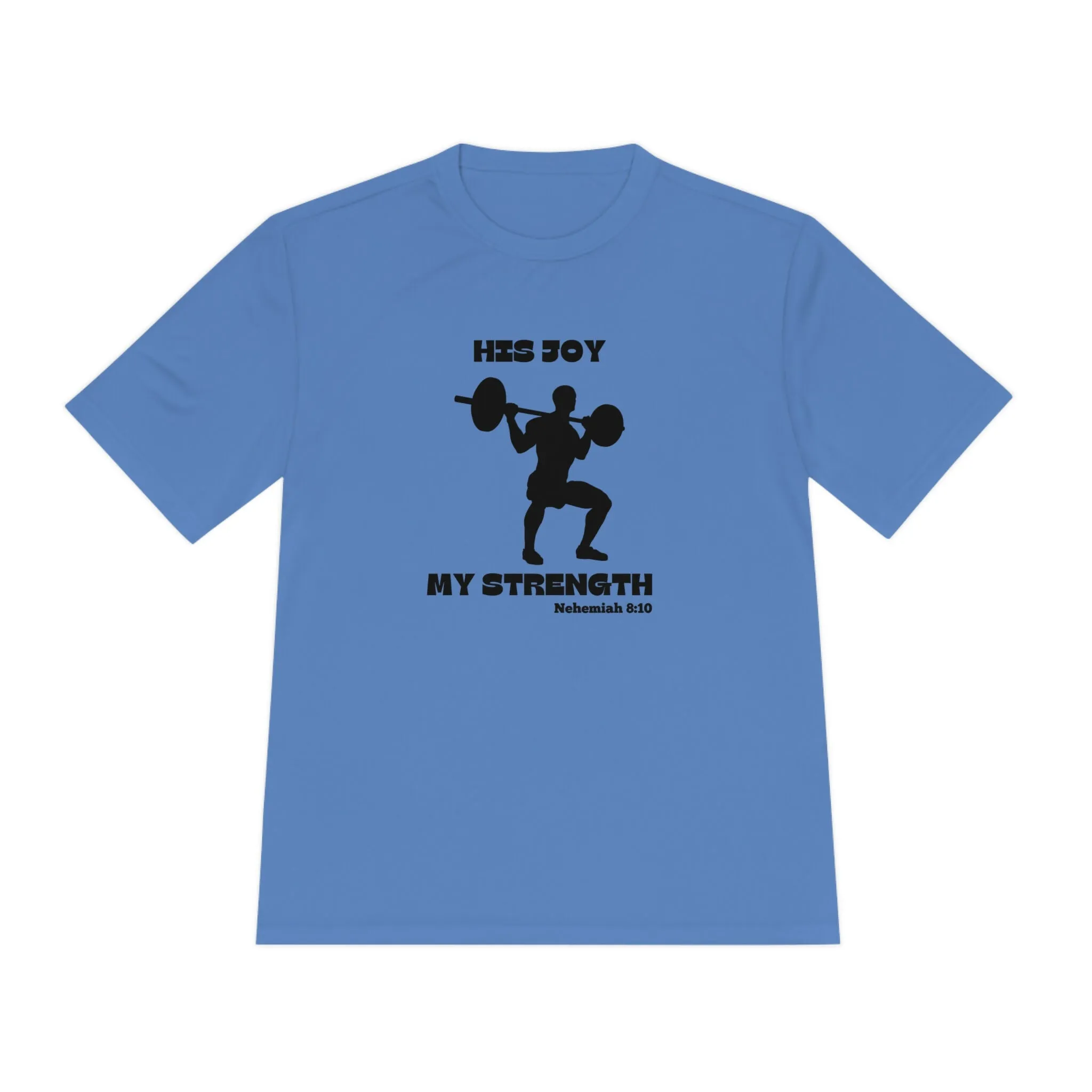 His Joy My Strength Moisture-Wicking Tee: Performance Meets Purpose