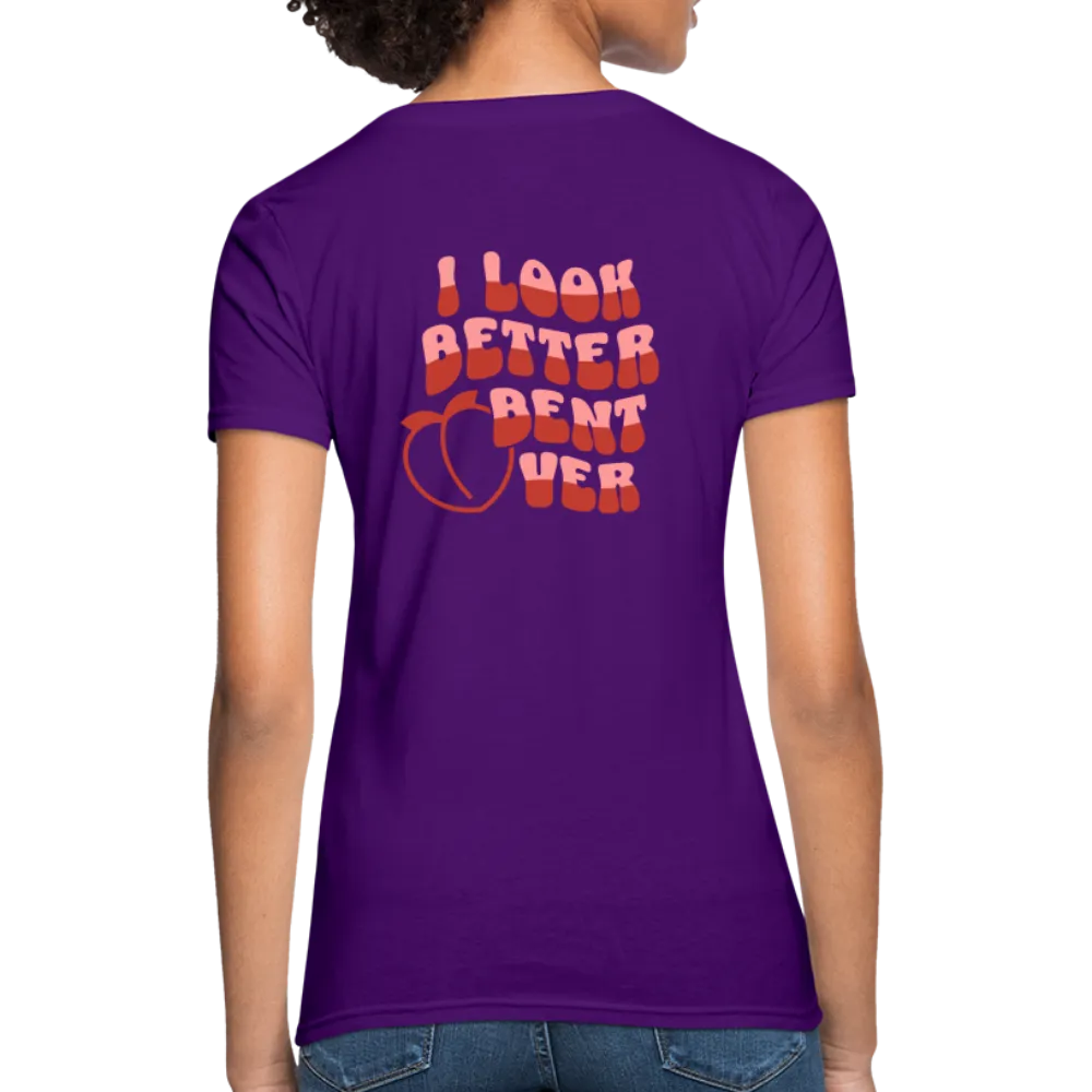 I Look Better Bent Over Women's Contoured T-Shirt (Image on Rear)