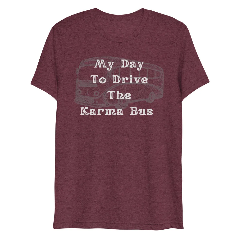 Karma bus drive print unisex t-shirts