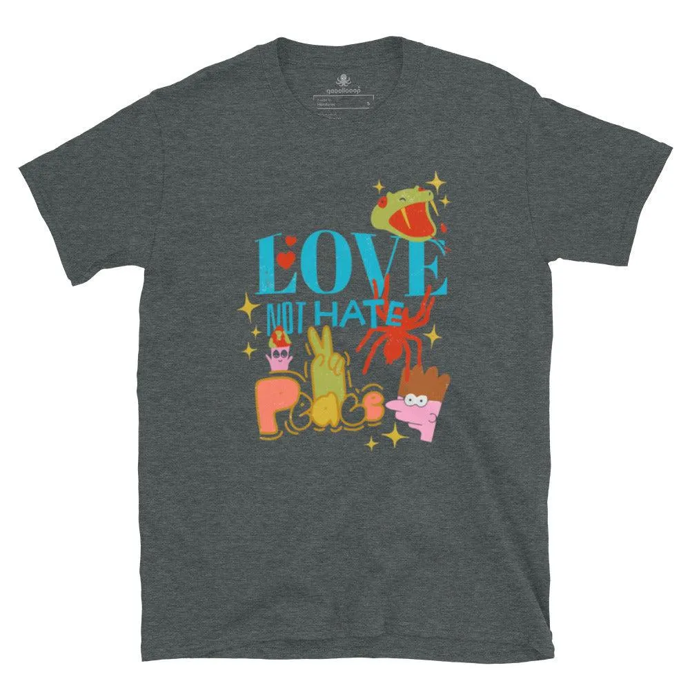 Love Not Hate | Short-Sleeve Unisex Soft Style T-Shirt