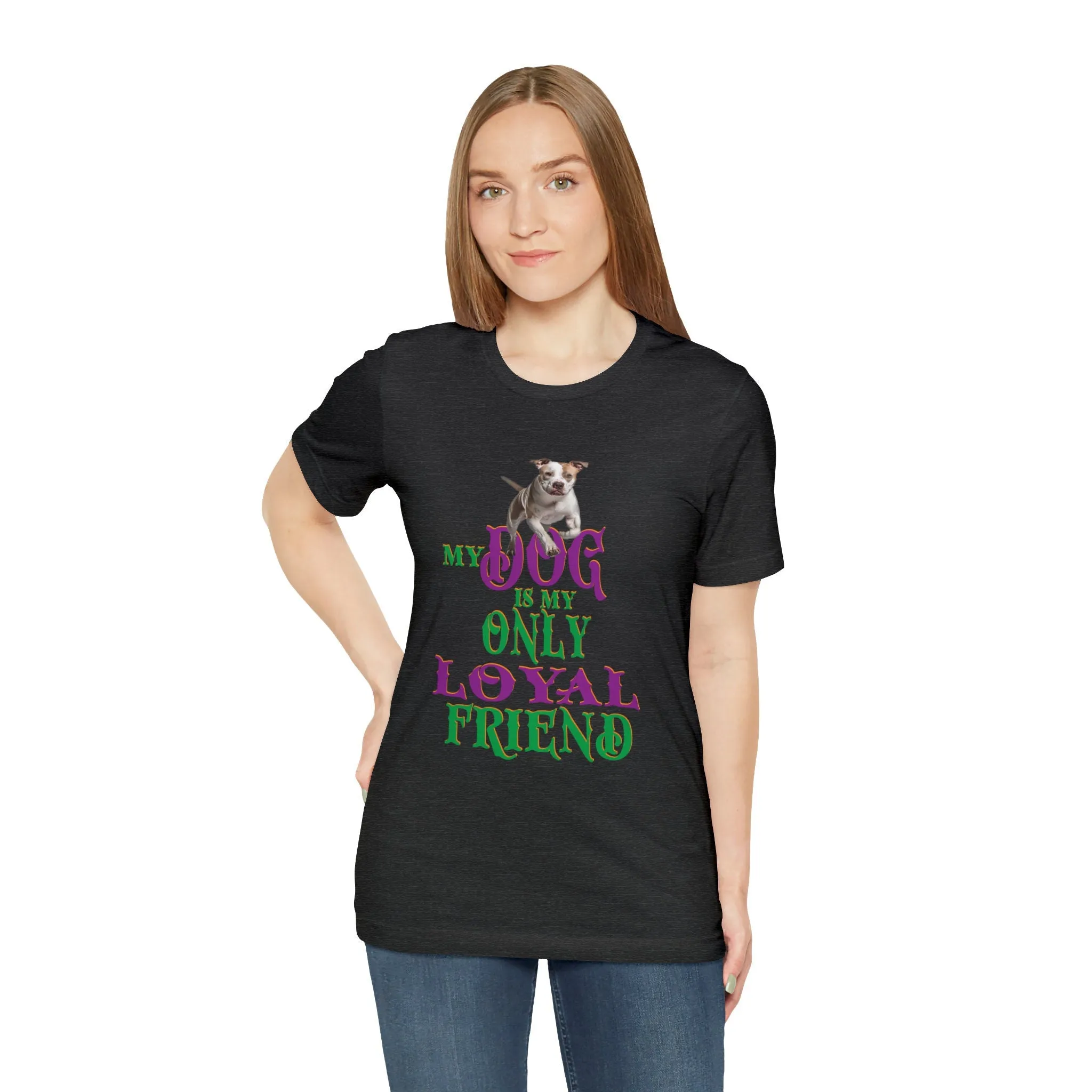 Loyal friend T-shirt | My Dog is my only friend Funny Pets Cat lovers custom t shirt printing Vintage T-Shirt