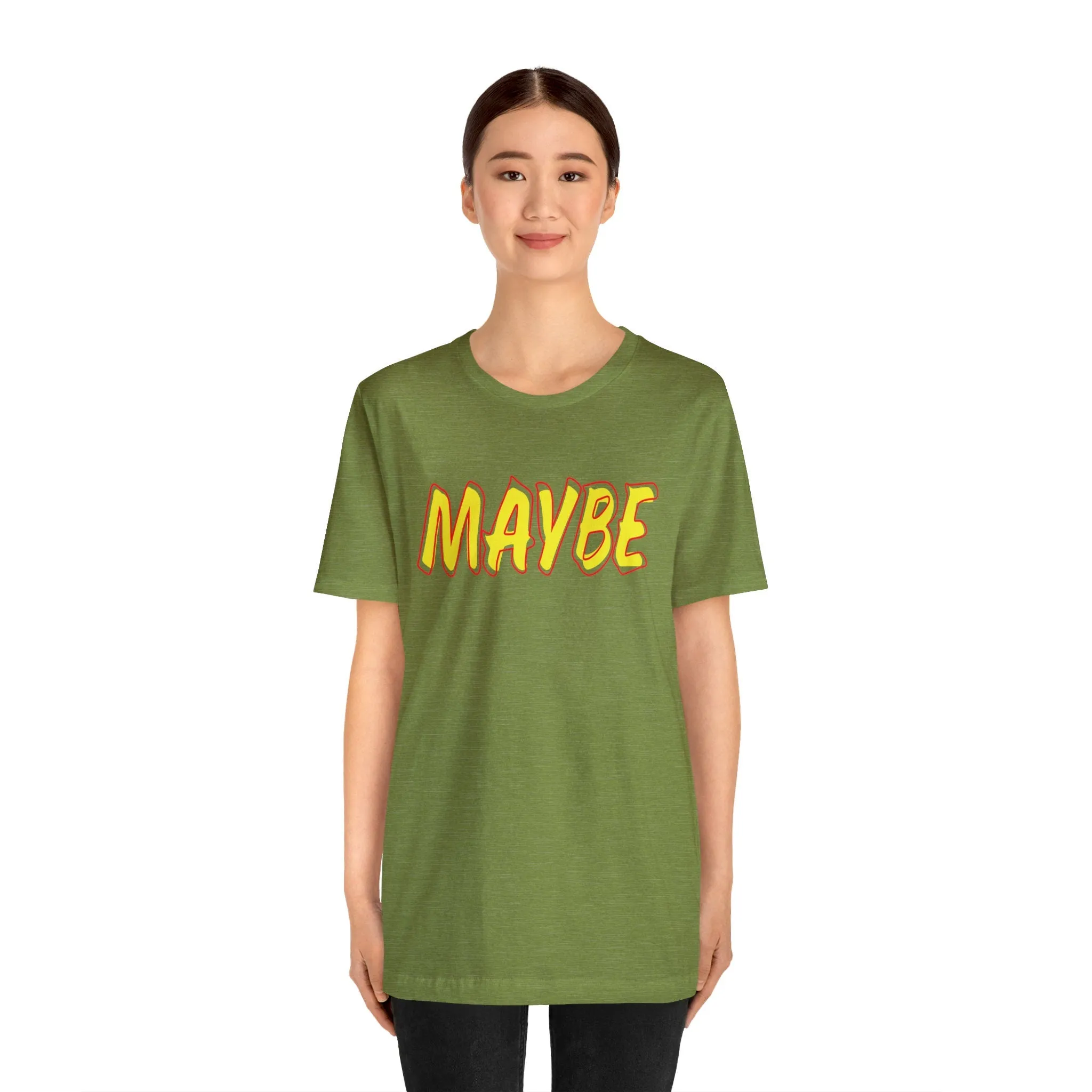 Maybe Funny T shirts Apparel | Cute Lose tops | Graphic tees for women | Big Women clothes | Loose fit t shirt