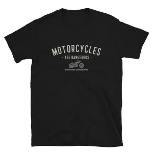 Motorcycles are Dangerous