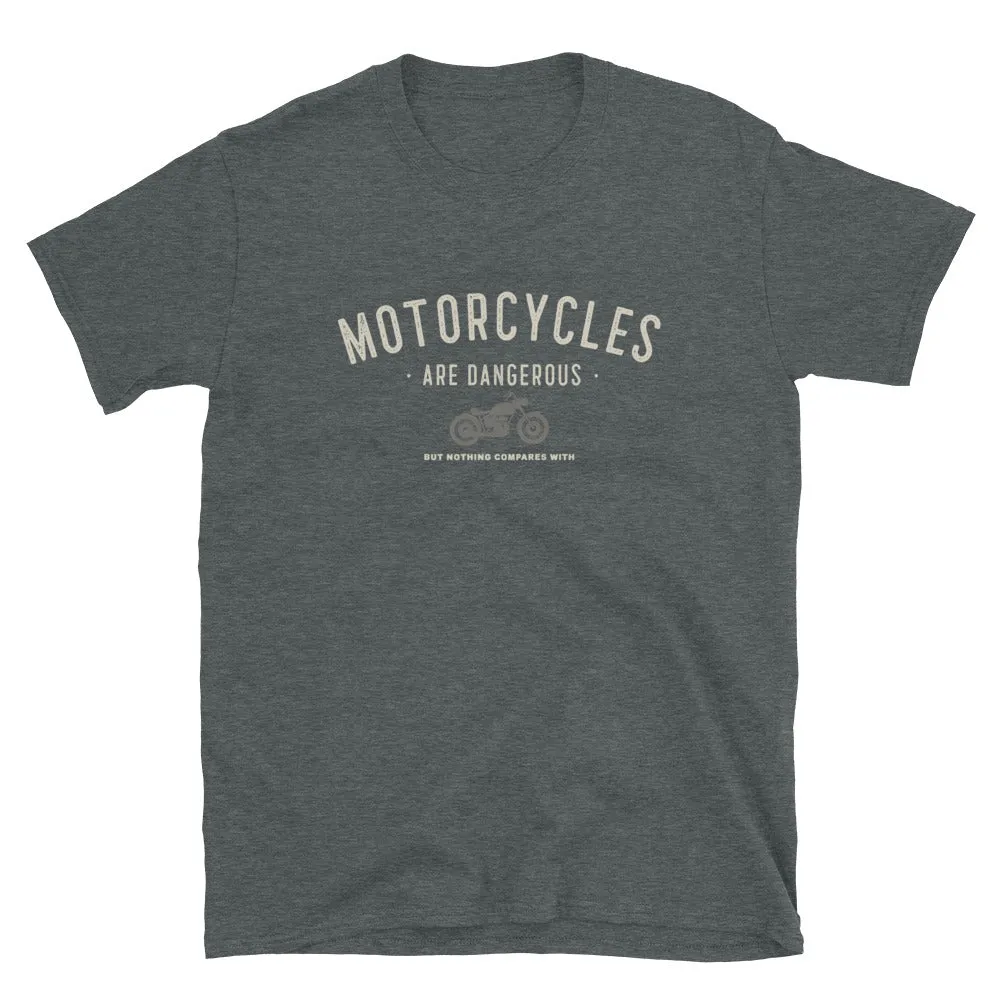 Motorcycles are Dangerous