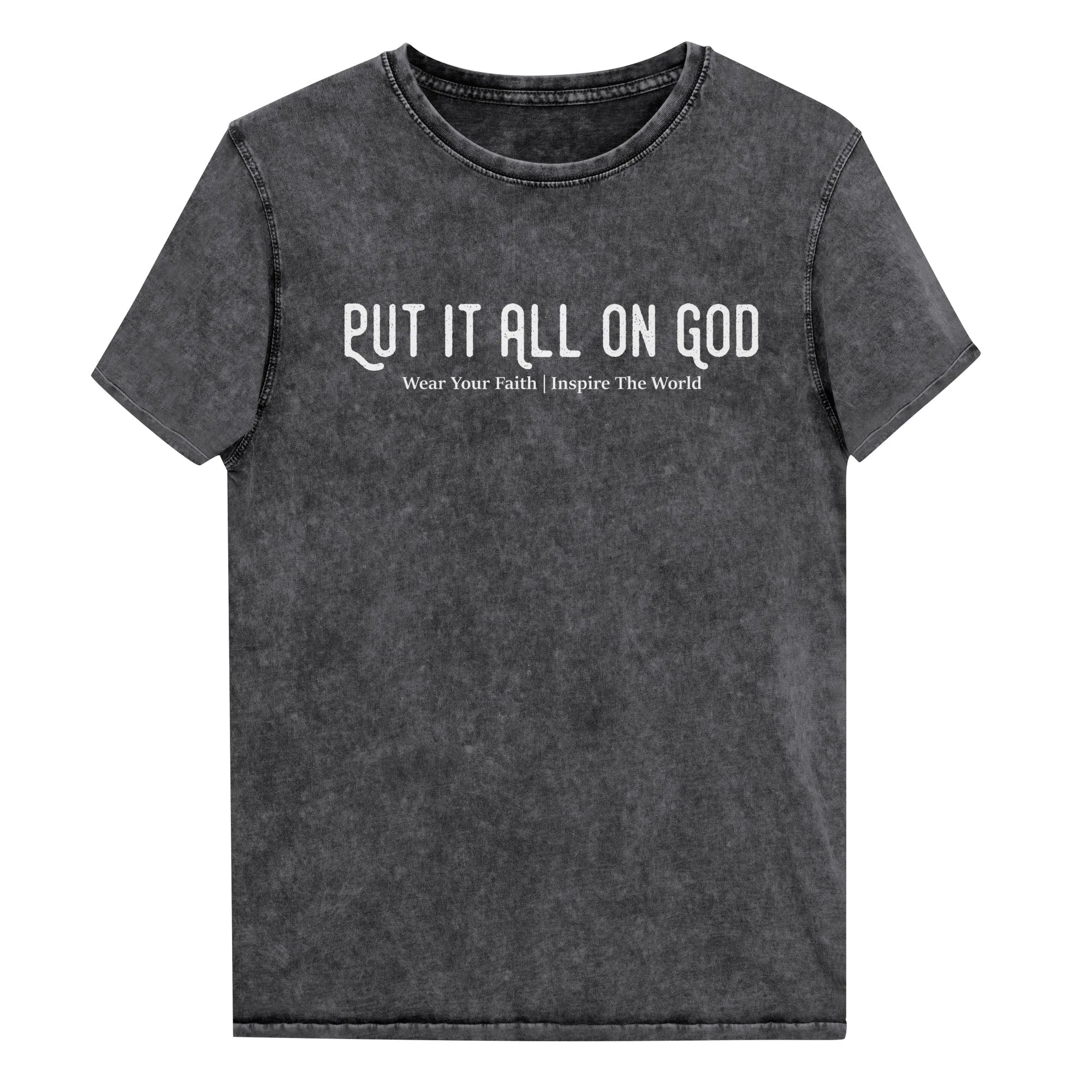 Put It All On God Denim T-Shirt