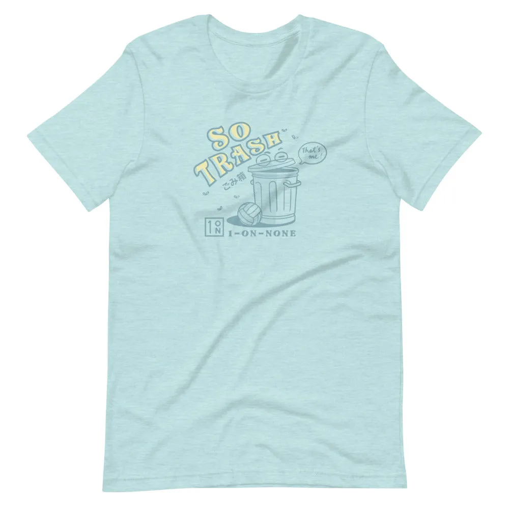 So Trash Unisex T-Shirt