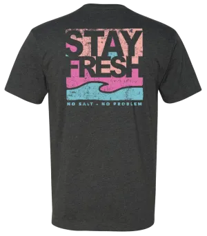 STAY FRESH