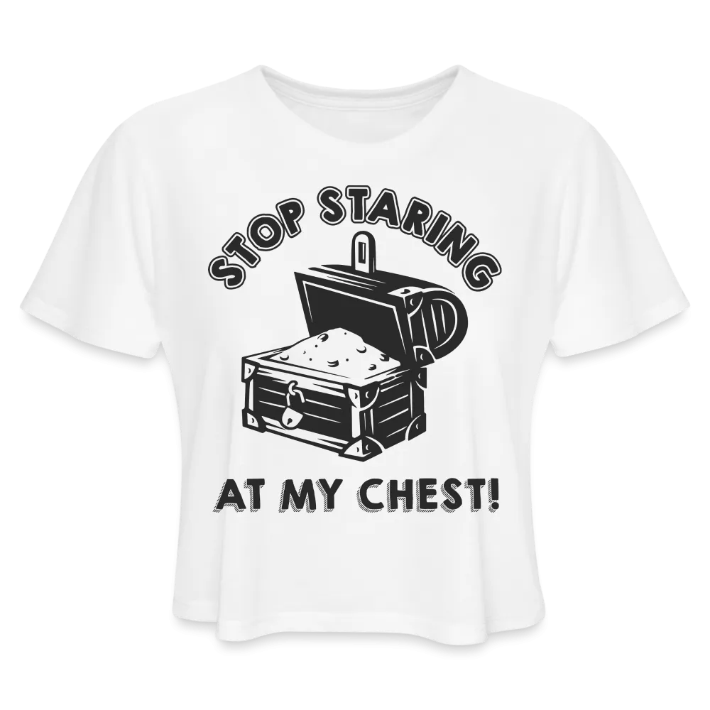 Stop Stating At My Chest Women's Cropped T-Shirt