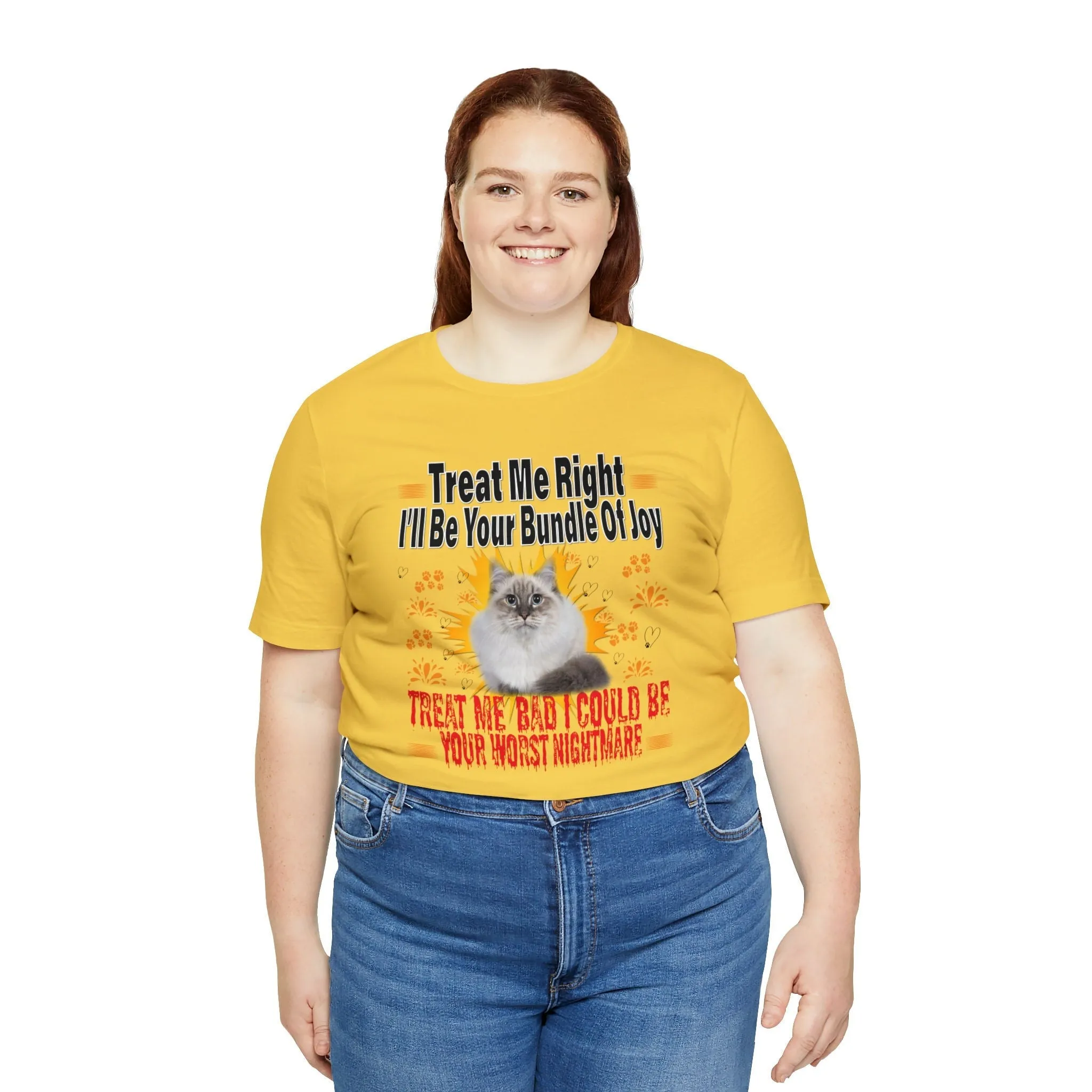 Treat me right shirt | Bundle of joy | Treating People | Pet Design Inspirational Words Nightmares t-shirt design