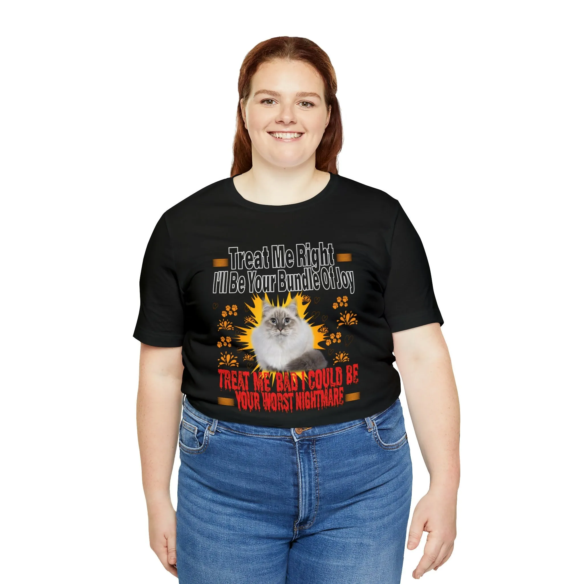 Treat me right shirt | Bundle of joy | Treating People | Pet Design Inspirational Words Nightmares t-shirt design