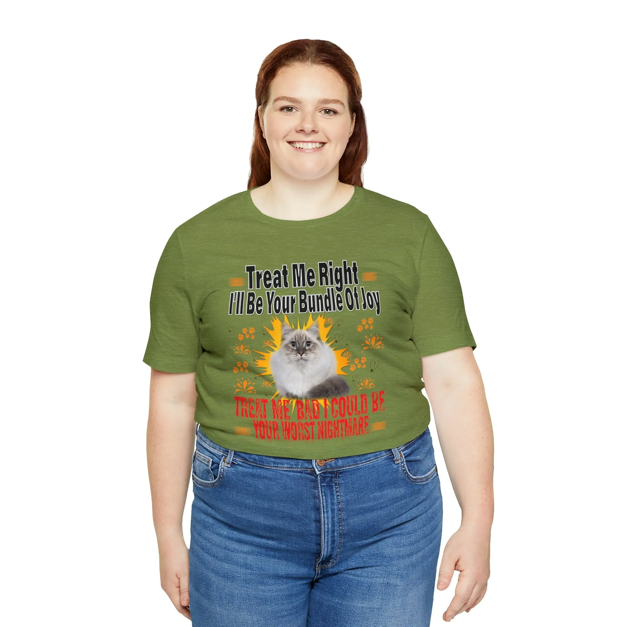 Treat me right shirt | Bundle of joy | Treating People | Pet Design Inspirational Words Nightmares t-shirt design
