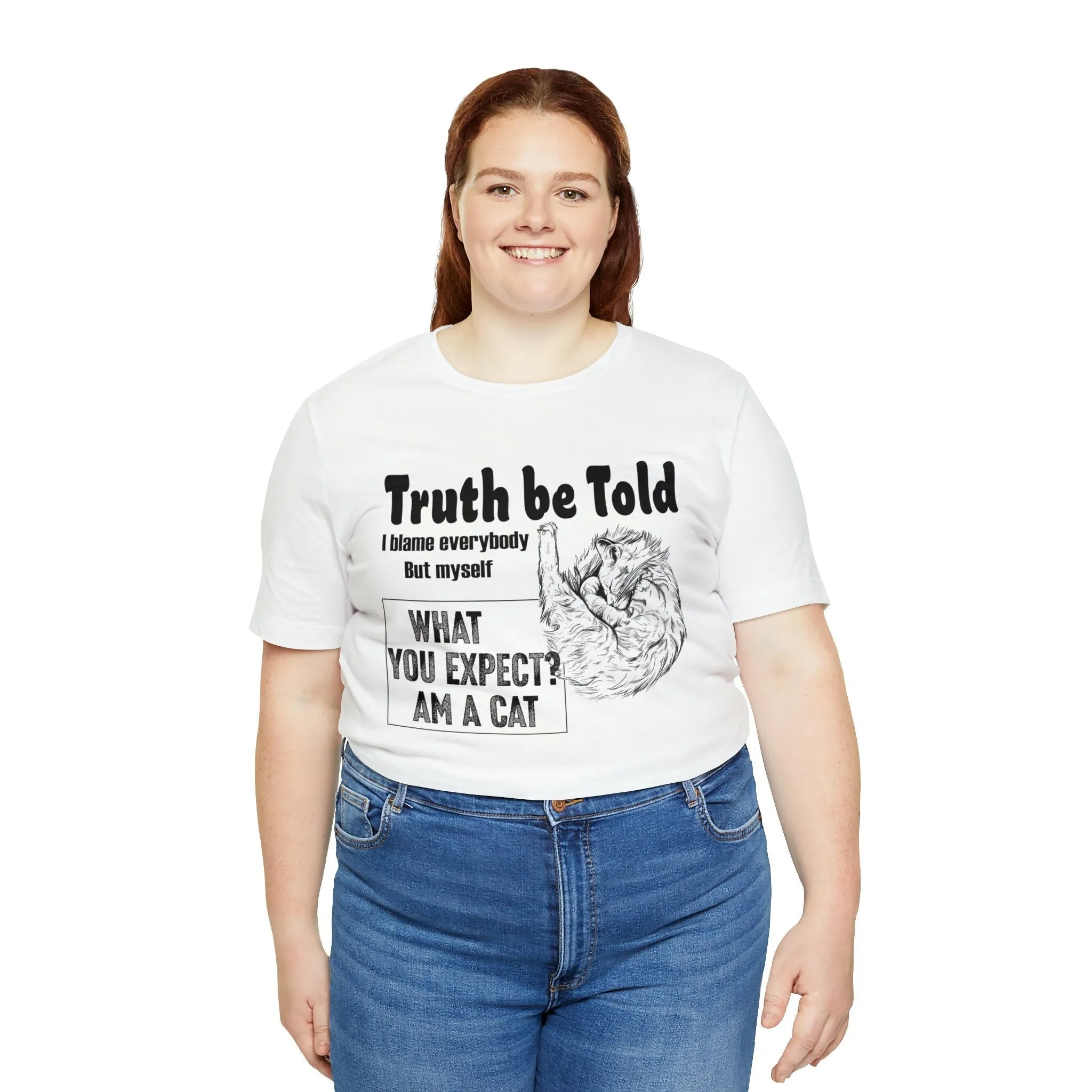 Truth T-shirt-Funny Cat-Blame T-shirt-Cat lover tees-custom t shirt-unisex t-shirts Shirt with pattern-Oversize Shirt