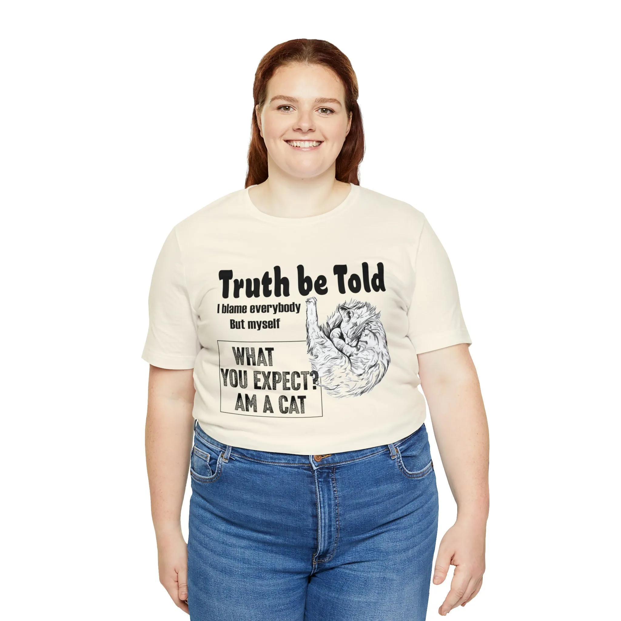 Truth T-shirt-Funny Cat-Blame T-shirt-Cat lover tees-custom t shirt-unisex t-shirts Shirt with pattern-Oversize Shirt