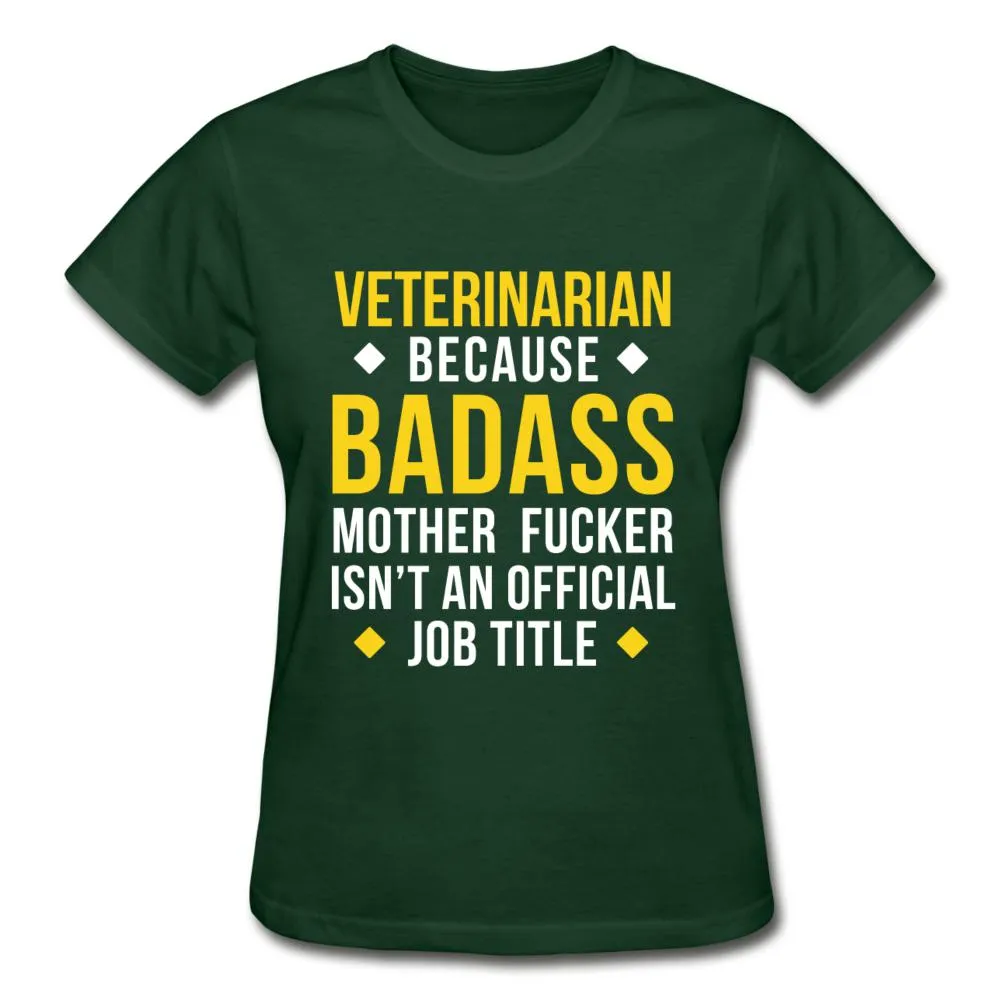 Veterinarian because badass is not official job Titile  Gildan Ultra Cotton Ladies T-Shirt