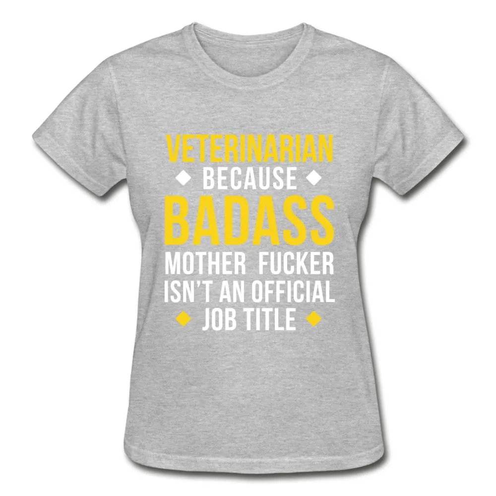 Veterinarian because badass is not official job Titile  Gildan Ultra Cotton Ladies T-Shirt