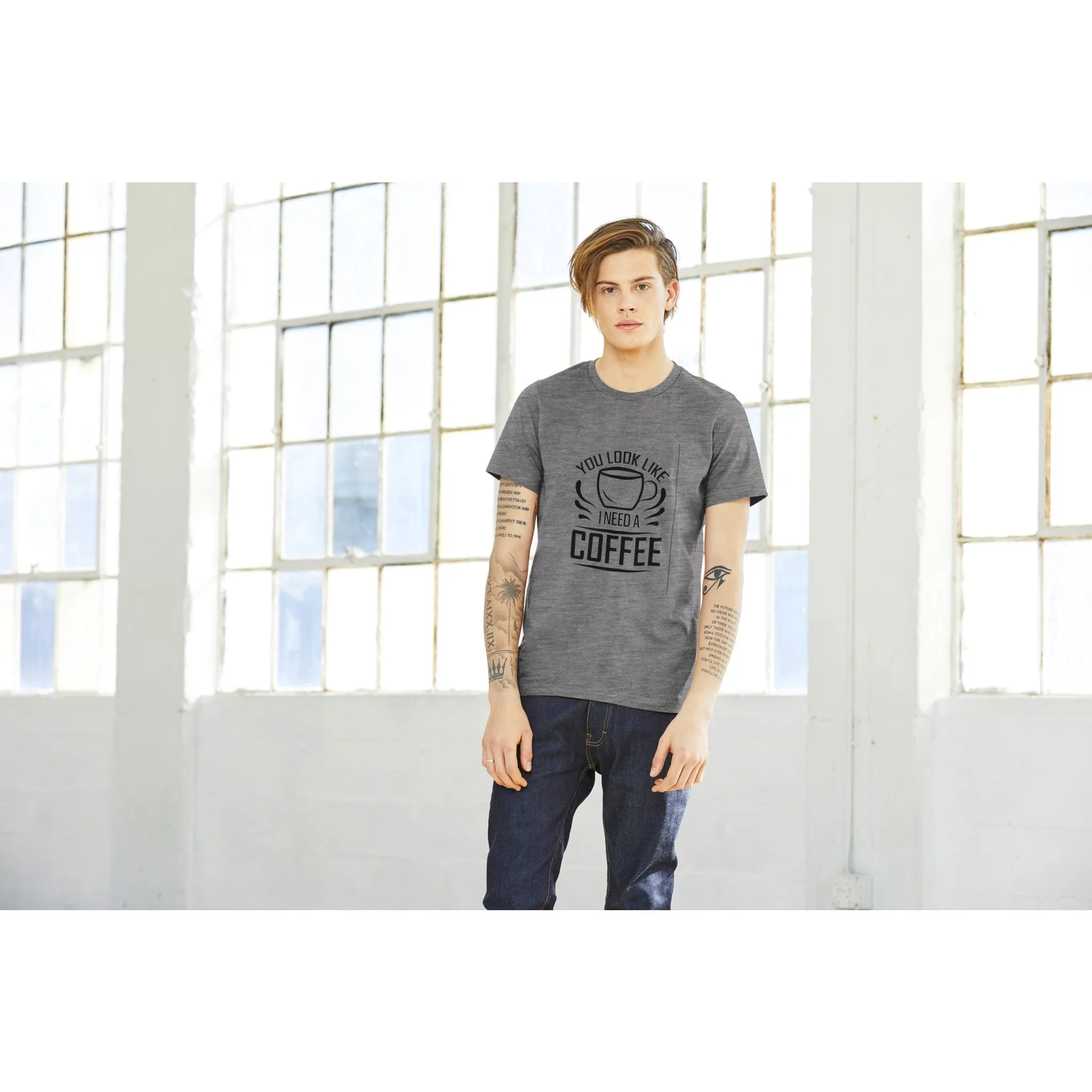 You Look Like I Need Coffee. Premium Unisex Crewneck T-shirt