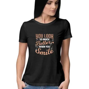 You Look So Much Better T-Shirt